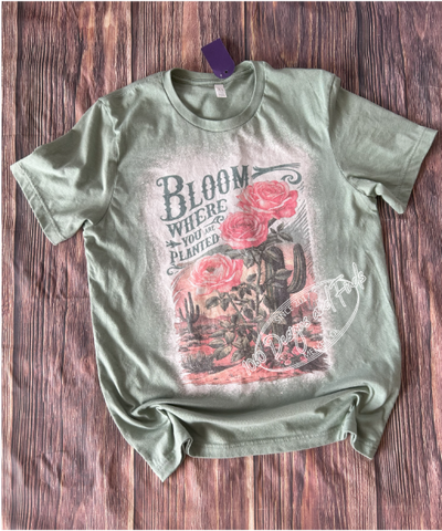 Bloom where you are planted tee