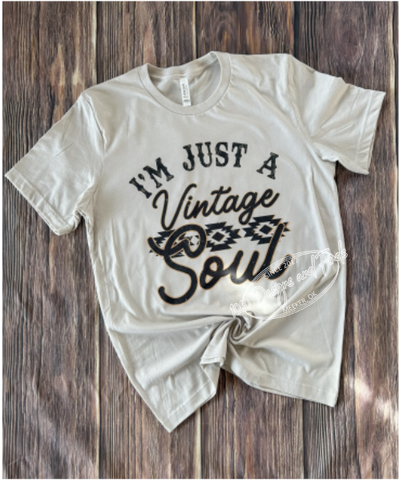 I'm Just a Vintage Soul Tee